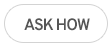 Ask How